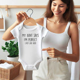 Auntie Baby Bodysuit My Aunt Says I'm Perfect Baby Romper Custom Auntie Baby Clothes Newborn Baby Clothing
