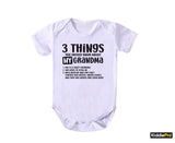 3 things you should know about my grandma, Funny Baby Bodysuit, Hilarous Grandma Humor, Funny Jokes about Grandma (SKU#33)