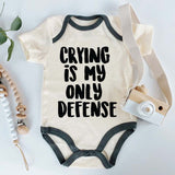 Crying is my only defense Custom Funny Sayings Baby Bodysuit Unisex Infant Baby Clothing Boy Girl Newborn Outfit Pregnancy Announcement Baby Shower Gift