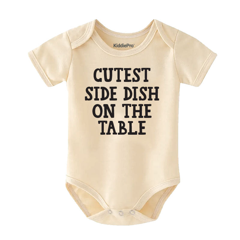 Cutest side dish on the table baby bodysuit with sayings custom baby clothes newborn gift