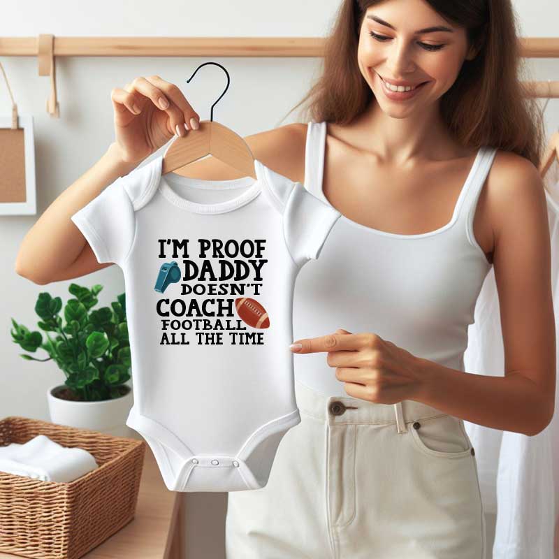 Football Coach Baby Shower Gift I'm Proof Daddy Doesn't Coach All the Time Humorous Baby Clothes, Unisex Baby Gift Ideas - KiddiePro