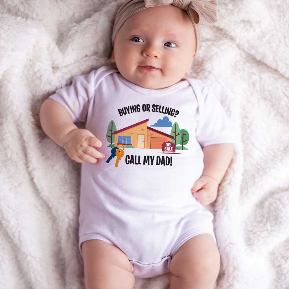 Buying or Selling Call my Dad -Real Estate Agent Baby Bodysuit, Cute and funny Home Buying Baby Clothing, Selling Property baby outfit