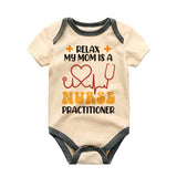 Relax my mom is a Nurse Baby Bodysuit Nurse Parent Gift Nurse Practitioner Baby clothes Medical Professional baby outfit