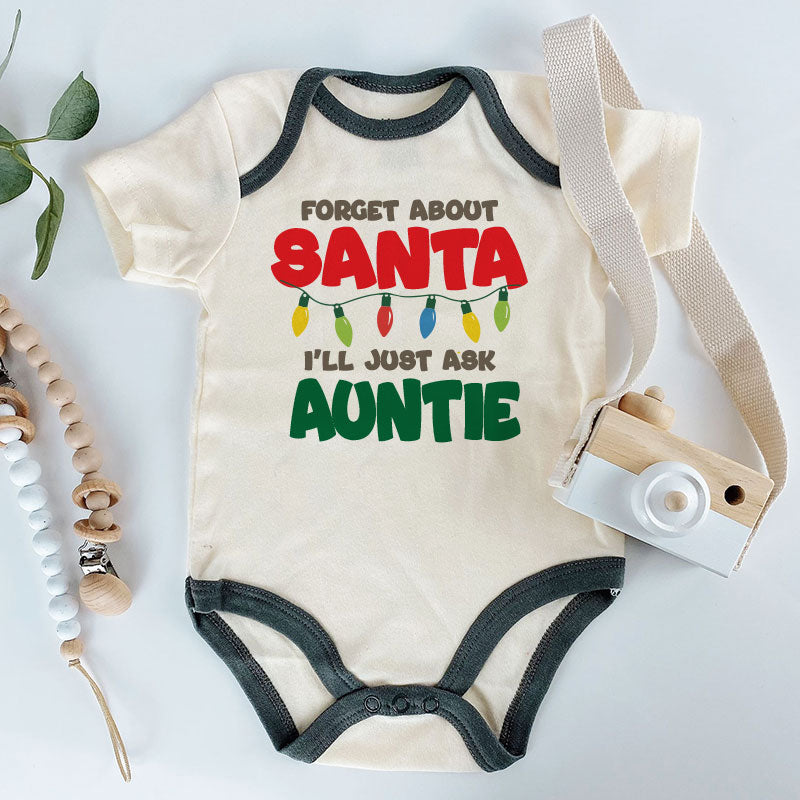 Forget Santa I'll Just ask Auntie Custom First Christmas Baby Bodysuit Holiday Baby Outfit Unisex Infant baby clothing Niece Nephew Christmas Newborn Gift Keepsake