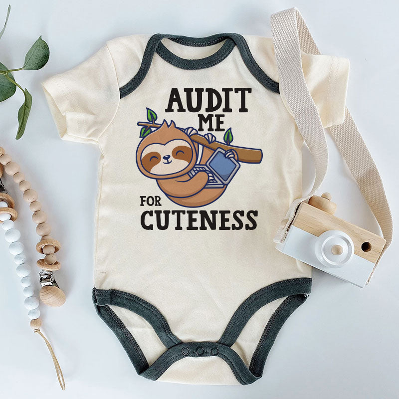 Audit me for cuteness Cute Funny Sloth Baby Boy Girl Clothes Unisex Infant Clothing