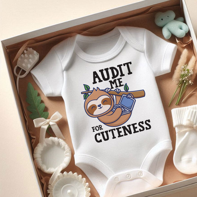 Audit me for cuteness Cute Funny Sloth Baby Boy Girl Clothes Unisex Infant Clothing