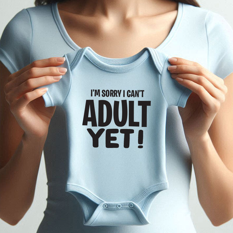 Sorry I Can’t Adult Yet Baby Bodysuit Funny Newborn Infant Outfit Baby Shower Gift Vêtements bébé
