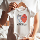 Relax My Dad is a Cardiologist Baby Bodysuit Funny Doctor Dad Newborn Romper Medical Humor Baby Outfit Baby Shower Gift for Cardiologist Dad