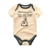 Don't worry I'm Tax Excempt Funny Comical Cheeky baby clothes Humorous Baby Tax Outfit