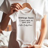 Greetings Daddy I Can’t Wait to Meet You Personalized Baby Bodysuit with Custom Name Cute Pregnancy Reveal Outfit for Dad Baby Shower Gift