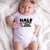 Half British is better than none Baby clothes United Kingdom Flag Baby bodysuit rompers