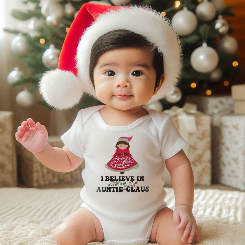 I believe in Auntie-Claus Cute Unisex Infant Baby Clothes Personalized Newborn Outfit Baby Boy Girl Holiday Gift