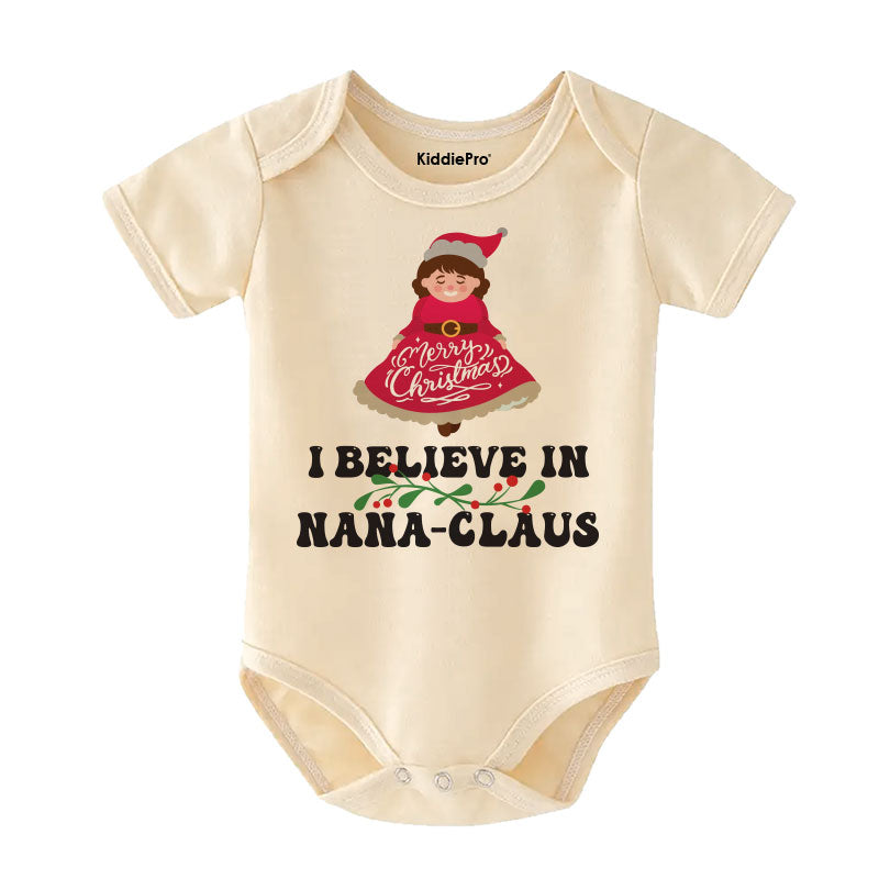 I believe in Nana-Claus Cute Unisex Infant Baby Clothes Personalized Newborn Outfit Baby Boy Girl Grandma Holiday Gift