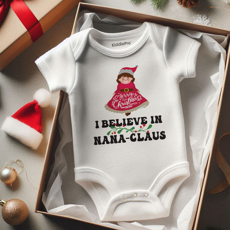 I believe in Nana-Claus Cute Unisex Infant Baby Clothes Personalized Newborn Outfit Baby Boy Girl Grandma Holiday Gift