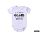 Grandma Vibes : If you think I'm awesome you should see my grandma Grandparents Baby reveal - Baby bodysuits with funny sayings - Cute baby gift