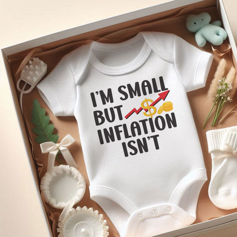 I'm Small But Inflation Isn't Baby Bodysuit Funny Inflation Humor Outfit Economic Humor Romper Future Economist Baby Boy Girl Clothes