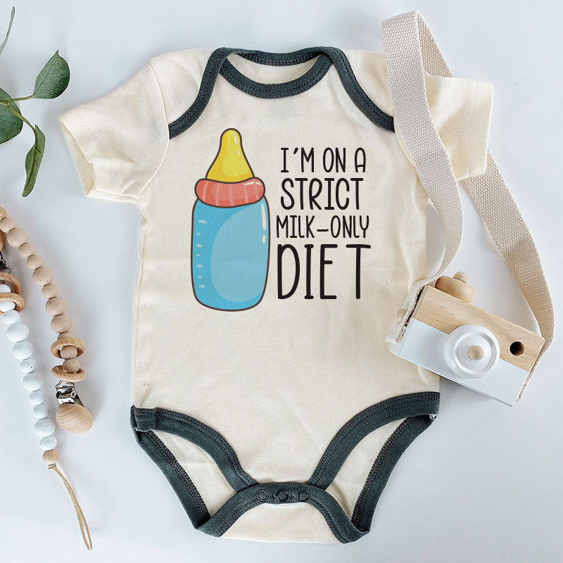 I’m on a Strict Milk Only Diet – Funny Baby Bodysuit Cute Newborn Outfit Breastfeeding & Bottle Feeding Baby Shower Gift