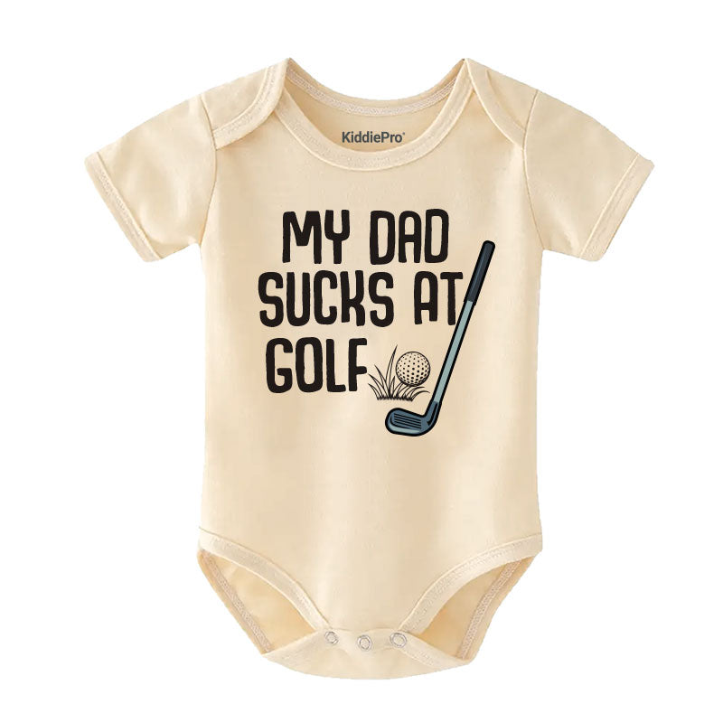 My Dad Sucks at Golf Funny Baby Bodysuit Hilarious Golf Outfit Baby Shower Gift for Golf Loving Dad