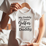 My Daddy is a better golfer funny baby clothes golfing buddy outfit cute golf shirt newborn gift