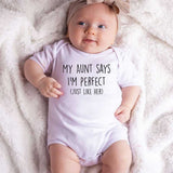 Auntie Baby Bodysuit My Aunt Says I'm Perfect Baby Romper Custom Auntie Baby Clothes Newborn Baby Clothing