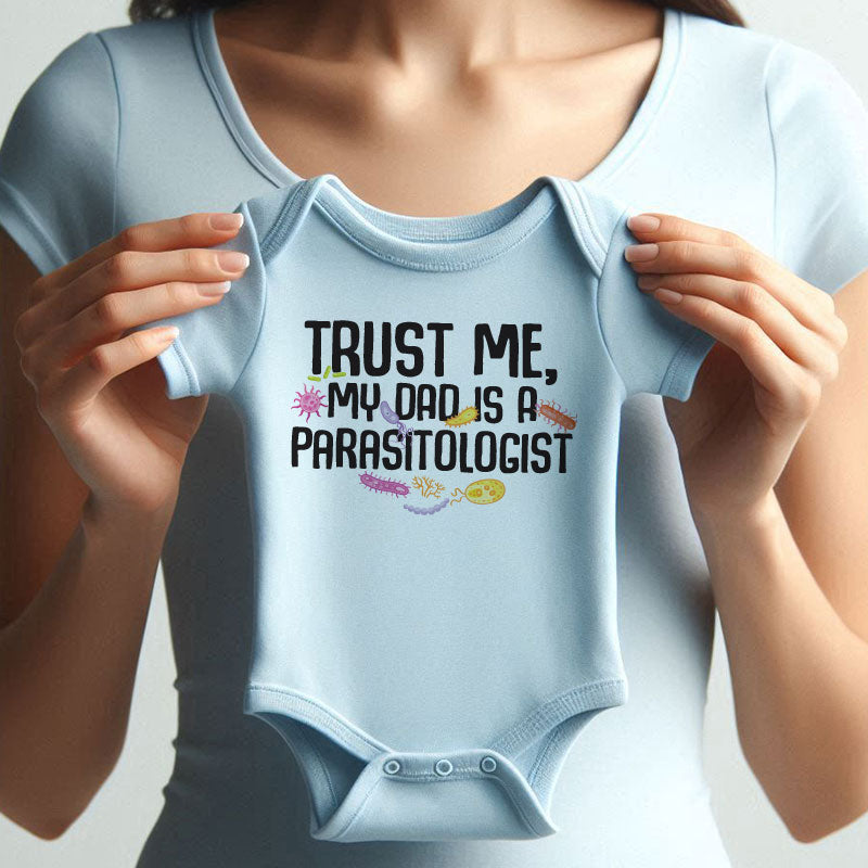 Trust Me My Dad is a Parasitologist Baby Bodysuit Funny Science Baby Clothes Nerdy Outfit Vêtements bébé