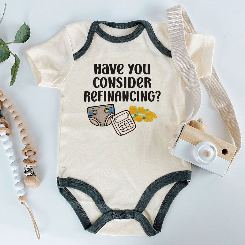 Have You Considered Refinancing? Funny Mortgage Baby Bodysuit – Personalized Newborn Outfit