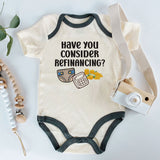 Have You Considered Refinancing? Funny Mortgage Baby Bodysuit – Personalized Newborn Outfit