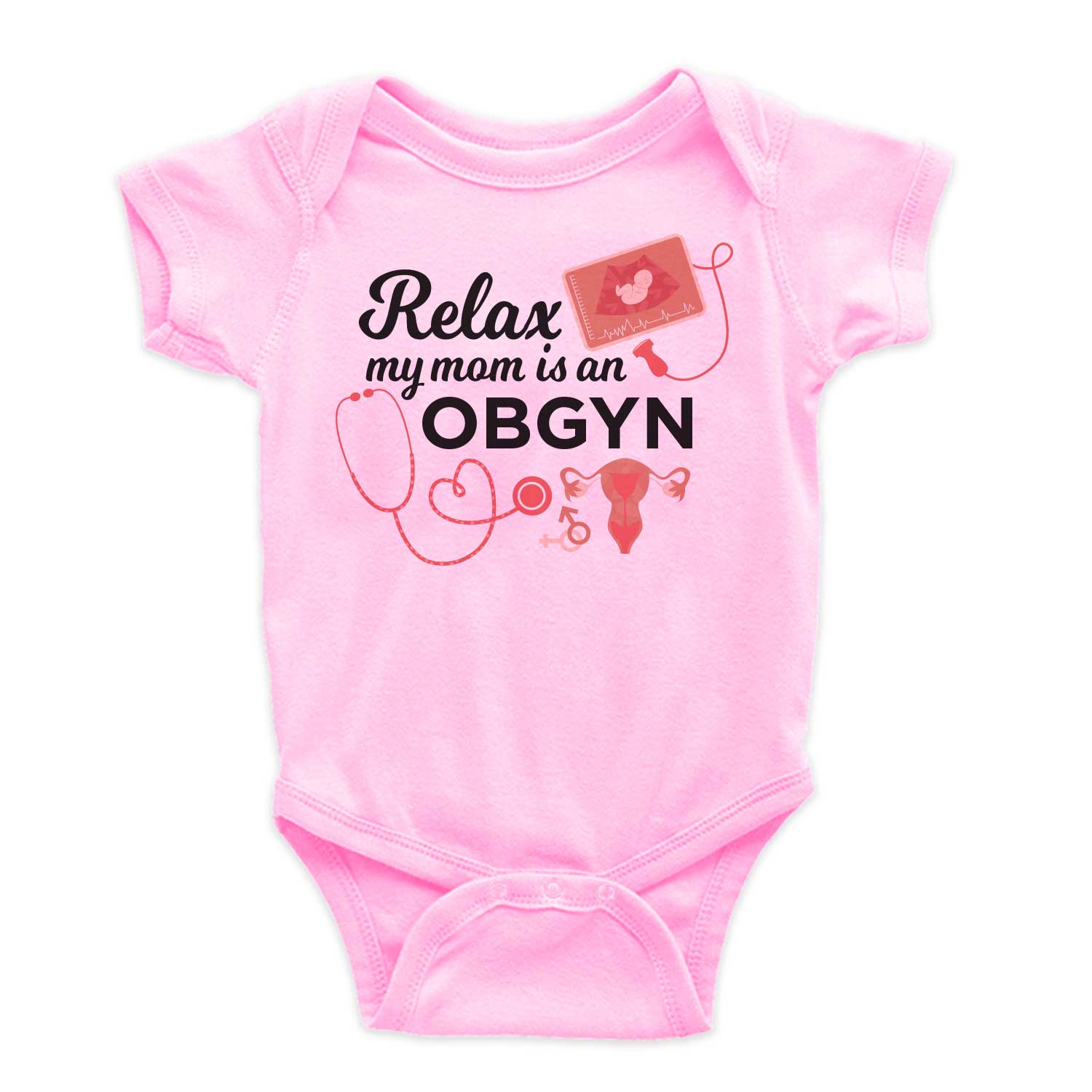 Relax my mom is an OBGYN Baby Bodysuits