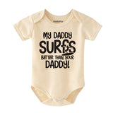 My Daddy Surfs better baby clothes Surfing Dad Unisex Bodysuit Surfer outfit Funny Newborn Gift Dad vs Dad romper