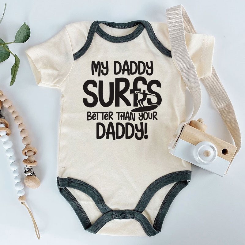 My Daddy Surfs better baby clothes Surfing Dad Unisex Bodysuit Surfer outfit Funny Newborn Gift Dad vs Dad romper